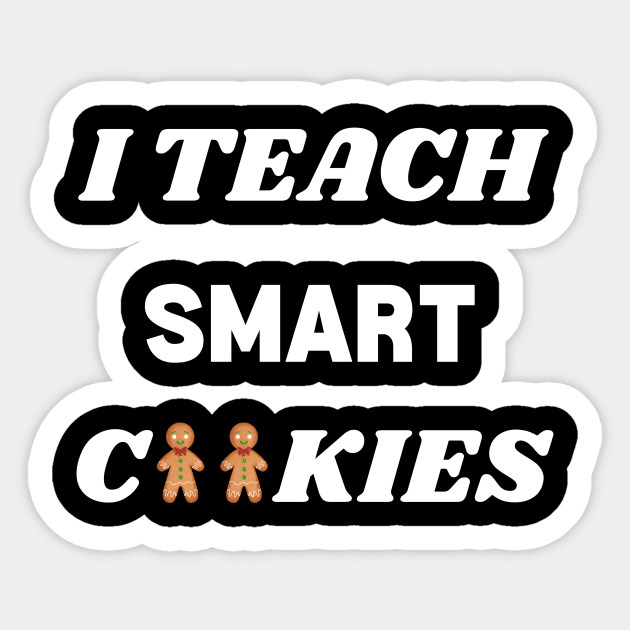 I Teach Smart Christmas Cookies - Teacher's Gift Ideas Sticker by IlanaArt